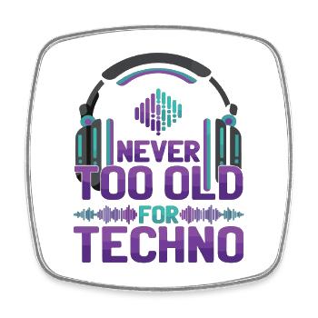 Never Too Old Techno Music DJ - Square fridge magnet - white - Front