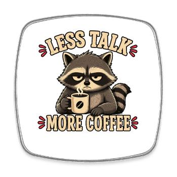 Weniger reden mehr Kaffee Waschbär lustiges Shirt  - Viereckiger Kühlschrankmagnet - Weiß - Vorne