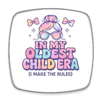 Daughter Family Humor In My Oldest Child Era - Square fridge magnet - white - Front