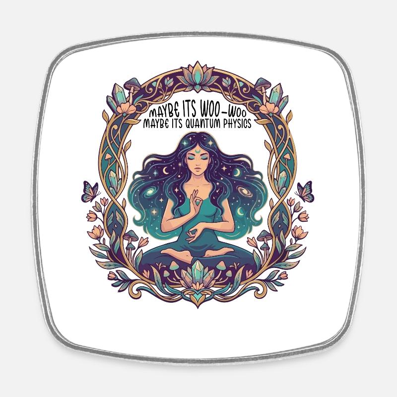 Maybe Its Woo-woo Maybe Its Quantum Physics Woman - Square fridge magnet - white