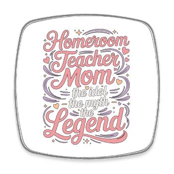 Homeroom Teacher Mom The Idol The Class Advisor - Square fridge magnet - white - Front