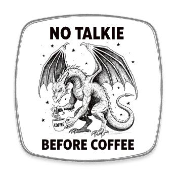 No Conversation Before Coffee Lover Dragon - Square fridge magnet - white - Front
