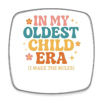 Daughter Family Humor In My Oldest Child Era - Square fridge magnet - white - Front