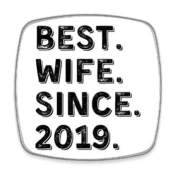 Best Wife Since 2019 7 Year Anniversary Gift - Square fridge magnet - white - Front