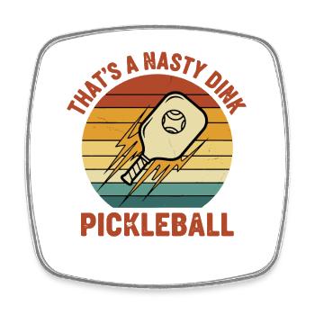 Pickleball Thats A Nasty Dink Funny Love - Square fridge magnet - white - Front