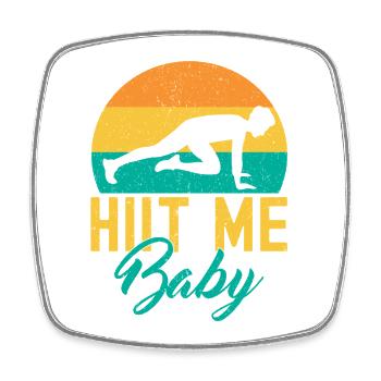 Fitness Fanatics Hiit Me Baby Calisthenics Gym - Viereckiger Kühlschrankmagnet - Weiß - Vorne