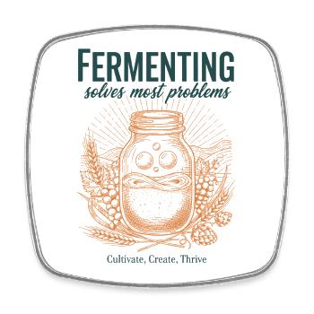Fermenting Solves Most Problems Sourdough Era - Square fridge magnet - white - Front