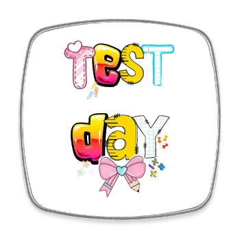 Le jour du test, tu as cette école. - Magnet carré - blanc - Devant