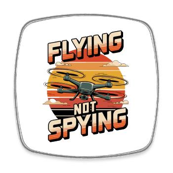 Drone Flying Not Spying Sunset - Square fridge magnet - white - Front