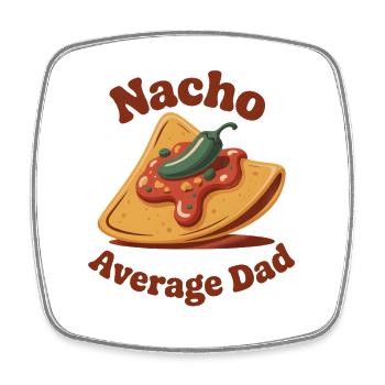 No 08/15 Dad | Nacho Humor - Square fridge magnet - white - Front