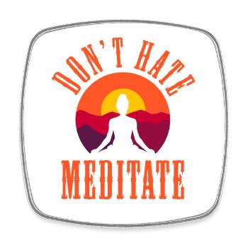 Don’t Hate Mediate Sunset Yoga Design - Square fridge magnet - white - Front