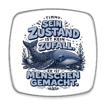 Timmy Wal Shirt – Sein Zustand ist kein Zufall - Viereckiger Kühlschrankmagnet - Weiß - Vorne