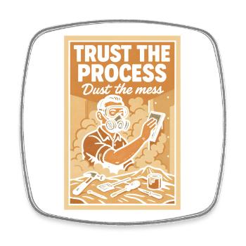 Trust the Process | Renovation Staub - Square fridge magnet - white - Front