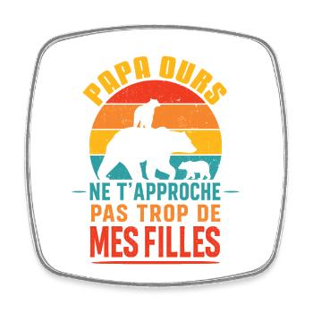 Papa Ours Pas Trop Près Des Filles - Magnet carré - blanc - Devant
