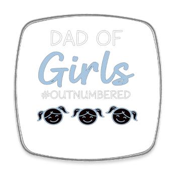 Dad of Girls Outnumbered Papa Shirt - Square fridge magnet - white - Front