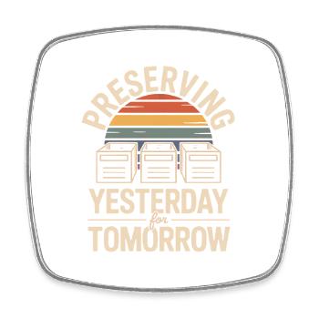 Preserving Yesterday for Tomorrow - Square fridge magnet - white - Front