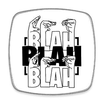Blah Blah Blah Office Humor Work Talk - Square fridge magnet - white - Front