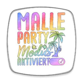 Malle Party Modus Aktiviert - Viereckiger Kühlschrankmagnet - Weiß - Vorne
