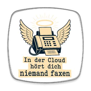 In Der Cloud Niemand Faxen. - Viereckiger Kühlschrankmagnet - Weiß - Vorne