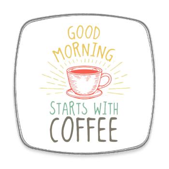 Good Morning Coffee Office Humor - Square fridge magnet - white - Front