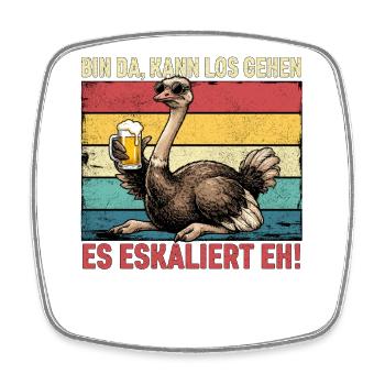 Bin Da Kann Los Gehen Es Eskaliert Eh Strauß - Viereckiger Kühlschrankmagnet - Weiß - Vorne