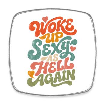 Wake Up Sexy Again - Square fridge magnet - white - Front