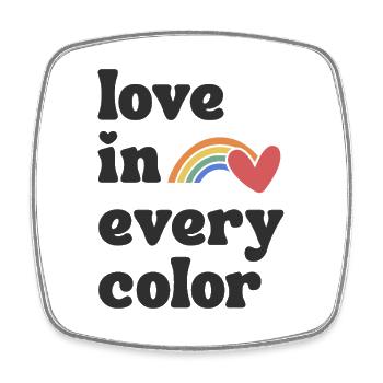 Love in every Color Pride - Viereckiger Kühlschrankmagnet - Weiß - Vorne