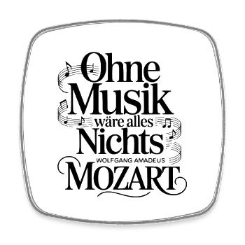 Ohne Musik wäre alles nichts - Mozart Zitat - Viereckiger Kühlschrankmagnet - Weiß - Vorne