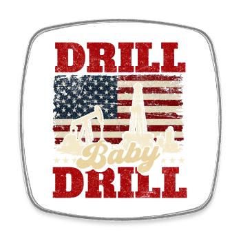 Drill Baby Drill Oilfield Worker - Square fridge magnet - white - Front