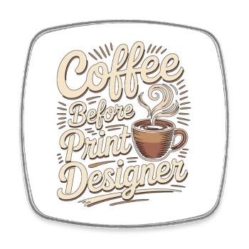 Print Designer Coffee Graphic Artist Coffee Lover - Viereckiger Kühlschrankmagnet - Weiß - Vorne