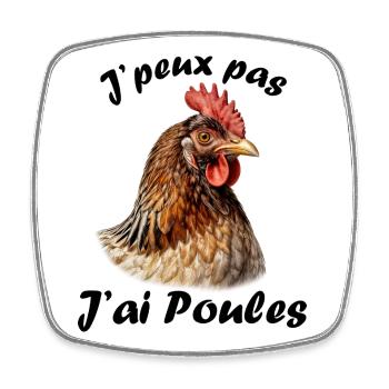 Je peux pas j'ai poules - Magnet carré - blanc - Devant