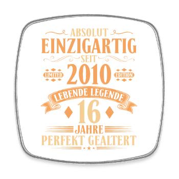 Einzigartig seit 2010 Legende – 16. Geburtstag - Viereckiger Kühlschrankmagnet - Weiß - Vorne