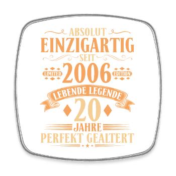 Einzigartig seit 2006 Legende – 20. Geburtstag - Viereckiger Kühlschrankmagnet - Weiß - Vorne