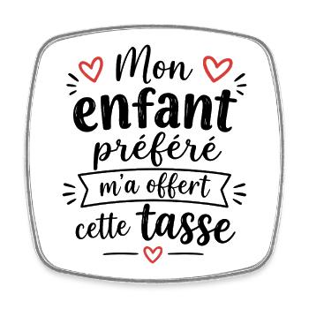 Cadeau Humour Parent - Mon enfant préféré - Magnet carré - blanc - Devant
