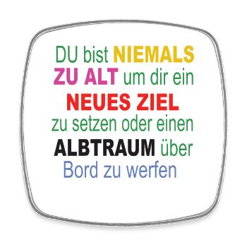 Nie zu Alt: Neues Ziel setzen - Viereckiger Kühlschrankmagnet - Weiß - Vorne