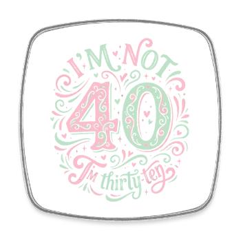 Ich Bin Nicht 40, Ich Habe 30. Geburtstag - Viereckiger Kühlschrankmagnet - Weiß - Vorne