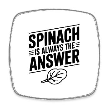 Spinach is Always The Answer - Square fridge magnet - white - Front