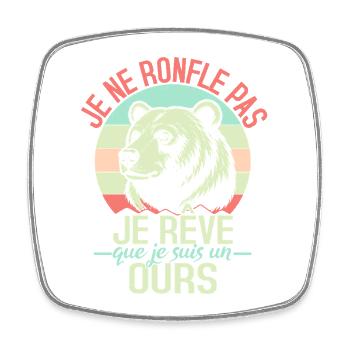 Je Ne Ronfle Pas Je Rêve Que Je Suis Un Ours - Magnet carré - blanc - Devant