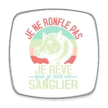 Je Ne Ronfle Pas Je Rêve Que Je Suis Un Sanglier - Magnet carré - blanc - Devant