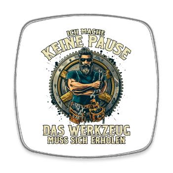 Handwerker Werkzeug Muss Sich Erholen Lustig - Viereckiger Kühlschrankmagnet - Weiß - Vorne