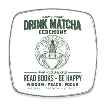 Trinke Matcha-Zeremonie Lies Bücher Sei glücklich Matcha - Viereckiger Kühlschrankmagnet - Weiß - Vorne