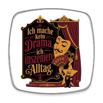 Ich mache kein Drama, ich inszeniere Alltag - Viereckiger Kühlschrankmagnet - Weiß - Vorne