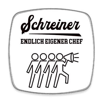 Schreiner Chef Selbstständigkeit Firma Schreinerei - Viereckiger Kühlschrankmagnet - Weiß - Vorne