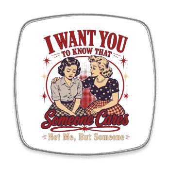 Sarcasm Retro Someone Cares Humor Shirt - Square fridge magnet - white - Front