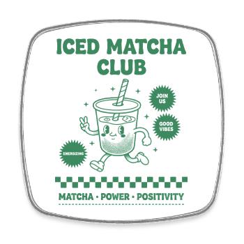 Iced Matcha Club Matcha Puissance Positivité Drôle - Magnet carré - blanc - Devant
