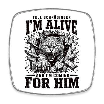 Schrödinger Katze Alive Shirt - Viereckiger Kühlschrankmagnet - Weiß - Vorne