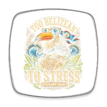 Belize Belizische Wurzel Too Belizean To Stress - Viereckiger Kühlschrankmagnet - Weiß - Vorne