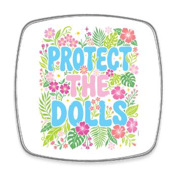 LGBTQ Pride Month - Protect the Dolls - Square fridge magnet - white - Front