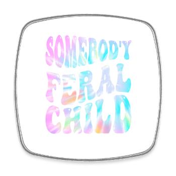 Somebody Feral Child Tie-Dye - Viereckiger Kühlschrankmagnet - Weiß - Vorne