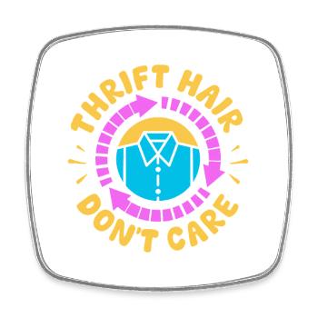 Thrift Shopper Thrift Hair Don ́t Care Thrift Store - Square fridge magnet - white - Front